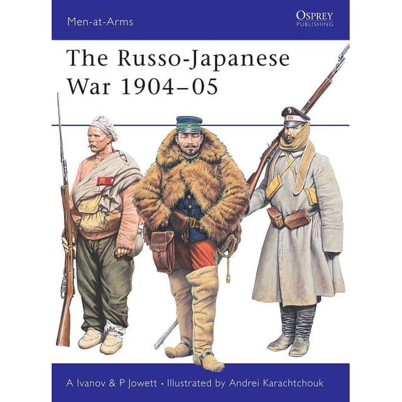 Men-at-Arms: The Russo-Japanese War 1904–05 (Paperback)