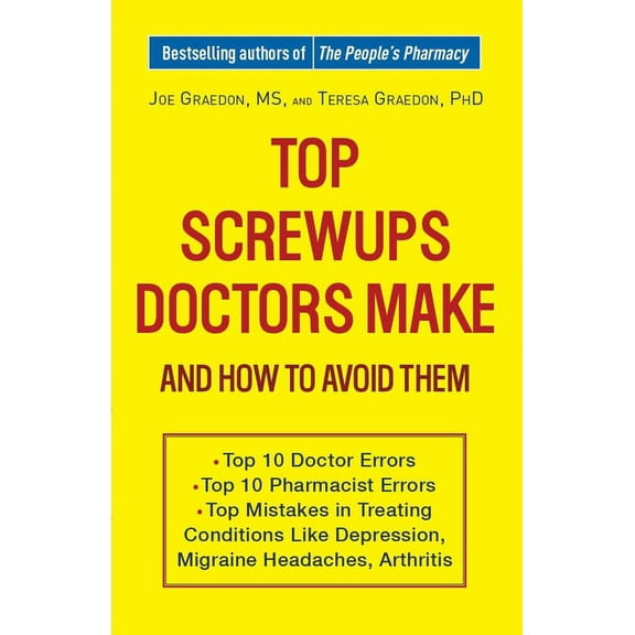 Top Screwups Doctors Make and How to Avoid Them, (Paperback)