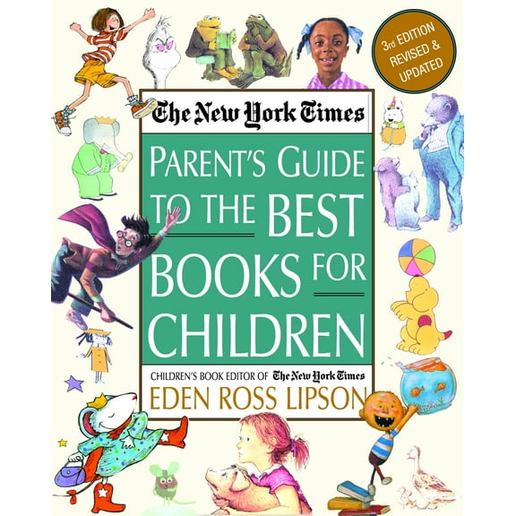 The New York Times Parent's Guide to the Best Books for Children : 3rd Edition Revised and Updated (Paperback)