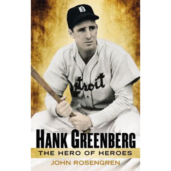 Pre-Owned Hank Greenberg: The Hero of Heroes (Hardcover) 0451235762 9780451235763