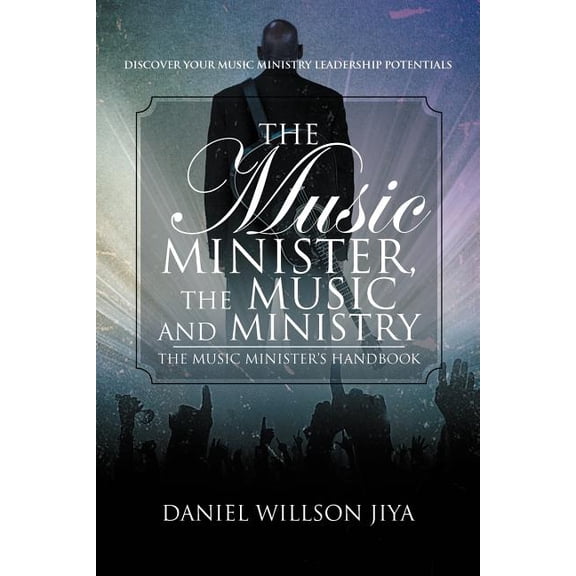 The Music Minister, The Music And Ministry: The Music Minister's Handbook, (Paperback)
