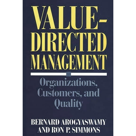 Value-Directed Management: Organizations, Customers, and Quality, (Hardcover)