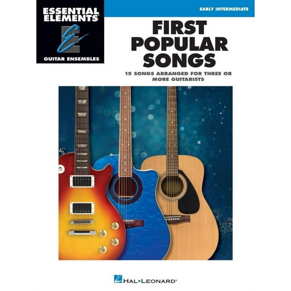 First Popular Songs - 15 Songs Arranged for Three or More Guitarists - Essential Elements Guitar (Paperback) by Hal Leonard Publishing Corporation (Creator)