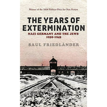 Nazi Germany And the Jews: The Years Of Extermination: 1939-1945: Nazi Germany and the Jews 1939-1945 (Best Scorpion Extermination Phoenix)