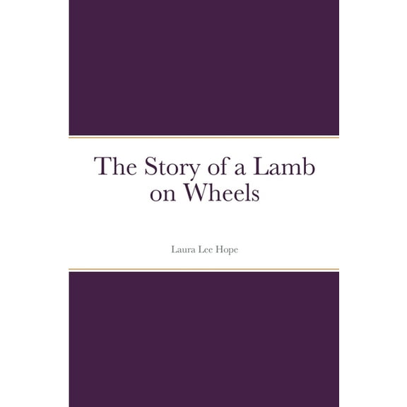 The Story of a Lamb on Wheels, (Paperback)