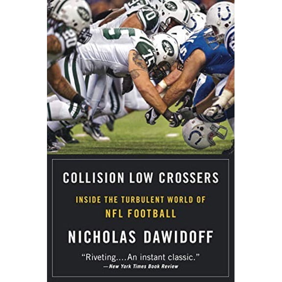 Pre-Owned Collision Low Crossers: Inside the Turbulent World of NFL Football Paperback