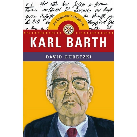 Explorer's Guides An Explorer's Guide to Karl Barth, (Paperback)