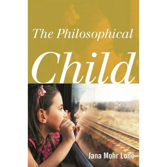 The Philosophical Child, (Paperback)