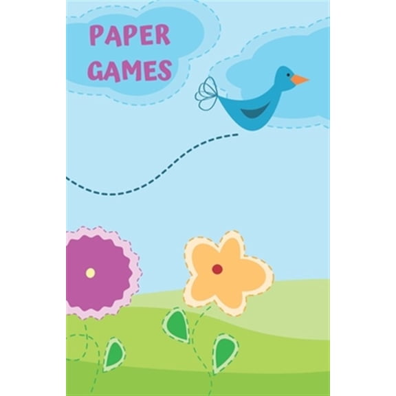 Pre-Owned Activity Book of Paper Games For Children: 3D Tic Tac Toe, Four In A Row, Dots & Boxes, Hang Man - Classic Activities For Kids: Cute Bird & Flower Cover - Great Gift For Girls or Boys To Play With Fri