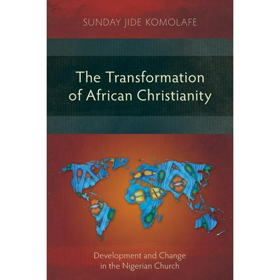 The Transformation of African Christianity (Paperback)
