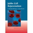 thumbnail image 1 of Pre-Owned Jubbs Cell Rejuvenation: Colloidal Biology: A Symbiosis (Paperback) 155643555X 9781556435553, 1 of 2