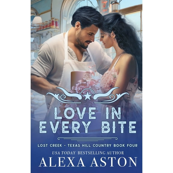 Lost Creek, Texas Hill Country Love in Every Bite, Book 4, (Paperback)