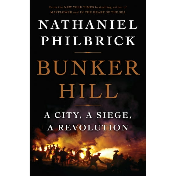 Pre-Owned Bunker Hill: A City, a Siege, a Revolution (Hardcover) 0670025445 9780670025442