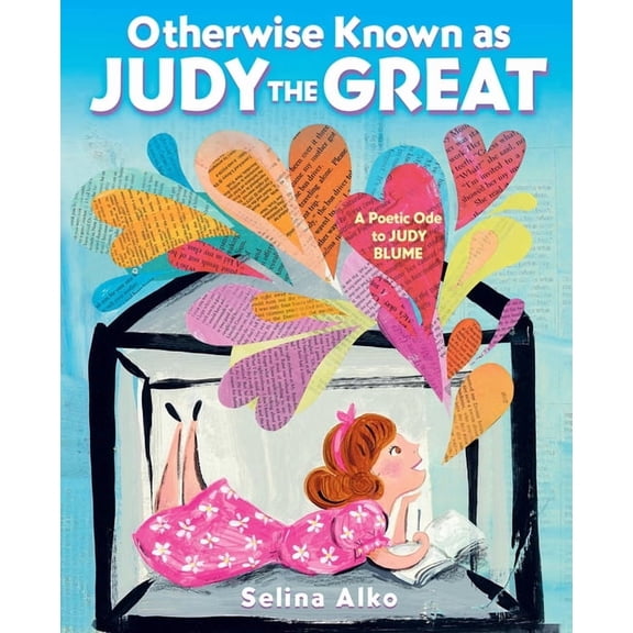 Otherwise Known as Judy the Great: A Poetic Ode to Judy Blume, (Hardcover)