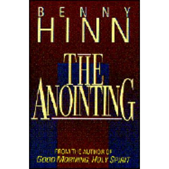 Pre-Owned The Anointing (Hardcover) 0840776993 9780840776990