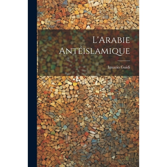 L'Arabie antéislamique (Paperback)