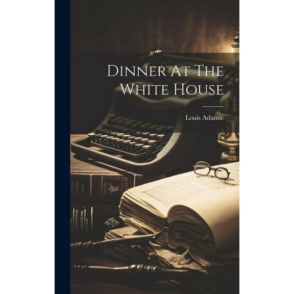 Dinner At The White House (Hardcover)