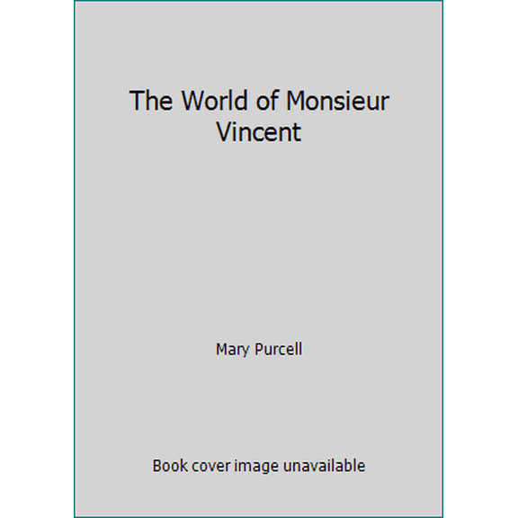 Pre-Owned The World of Monsieur Vincent (Paperback) 0829406077 9780829406078