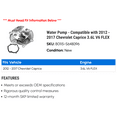 thumbnail image 2 of Water Pump - Compatible with 2012 - 2017 Chevy Caprice 3.6L V6 FLEX 2013 2014 2015 2016, 2 of 2