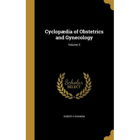Cyclopaedia of Obstetrics and Gynecology; Volume 3