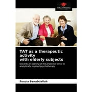 TAT as a therapeutic activity with elderly subjects (Paperback)