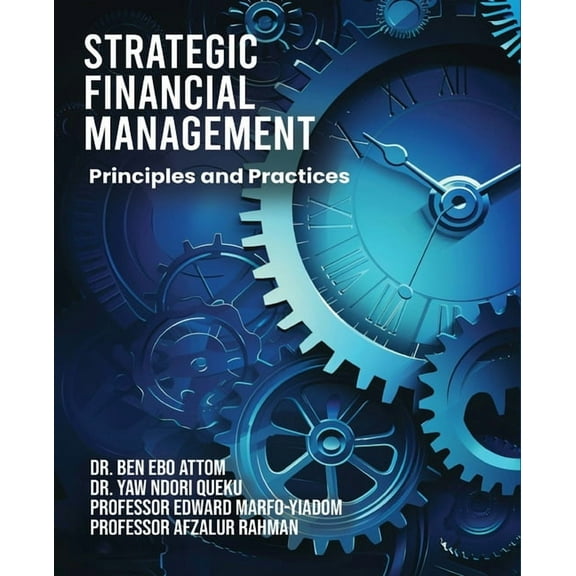 Strategic Financial Management: Principles and Practices, (Paperback)