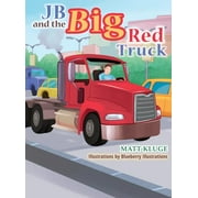 JB and the Big Red Truck (Hardcover)