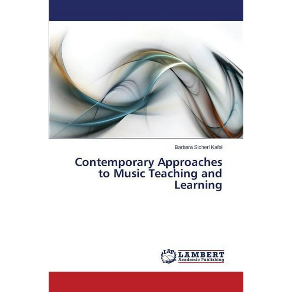 Contemporary Approaches to Music Teaching and Learning (Paperback)