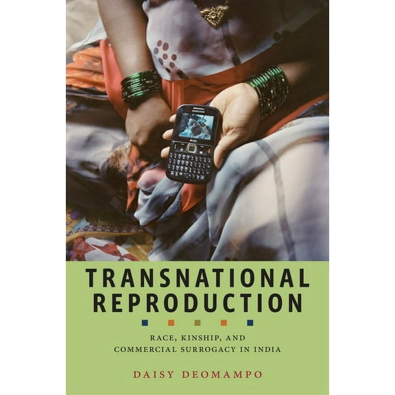 Anthropologies of American Medicine: Cul Transnational Reproduction: Race, Kinship, and Commercial Surrogacy in India, Book 1, (Hardcover)