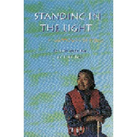 Standing in the Light: A Lakota Way of Seeing (American Indian Lives), Used [Hardcover]