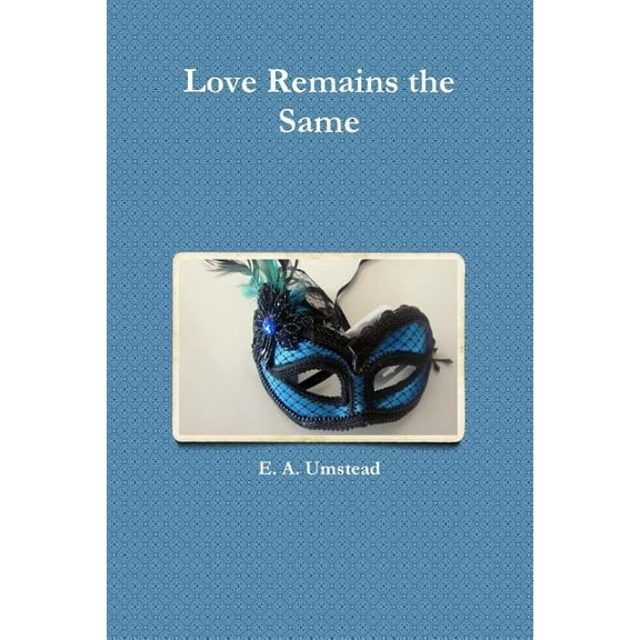 Love Remains the Same, (Paperback)