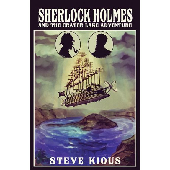 Sherlock Holmes and the Crater Lake Adventure, (Paperback)