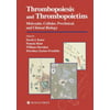 Thrombopoiesis and Thrombopoietins: Molecular, Cellular, Preclinical, and Clinical Biology [Hardcover - Used]