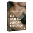 thumbnail image 3 of Ese horrible deseo de pertenecer, de Ramírez García-Peralta, Igor, 3 of 3