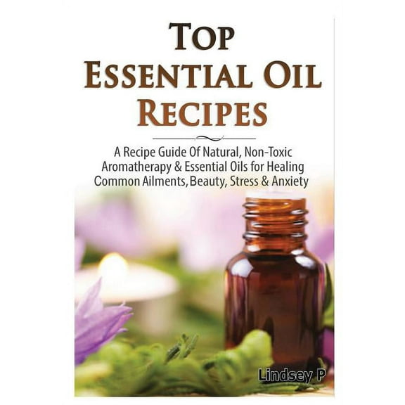 Top Essential Oils Recipes (Hardcover)