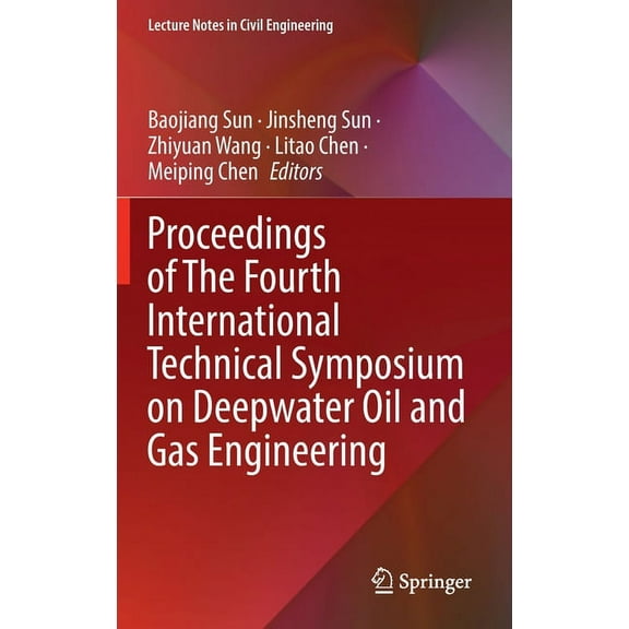 Lecture Notes in Civil Engineering Proceedings of the Fourth International Technical Symposium on Deepwater Oil and Gas Engineering, Book 246, (Hardcover)