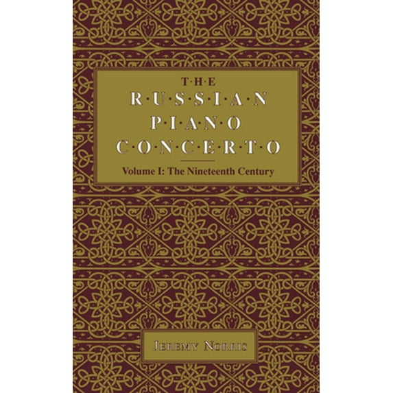 Pre-Owned The Russian Piano Concerto, Volume 1: The Nineteenth Century (Hardcover) 0253341124 9780253341129