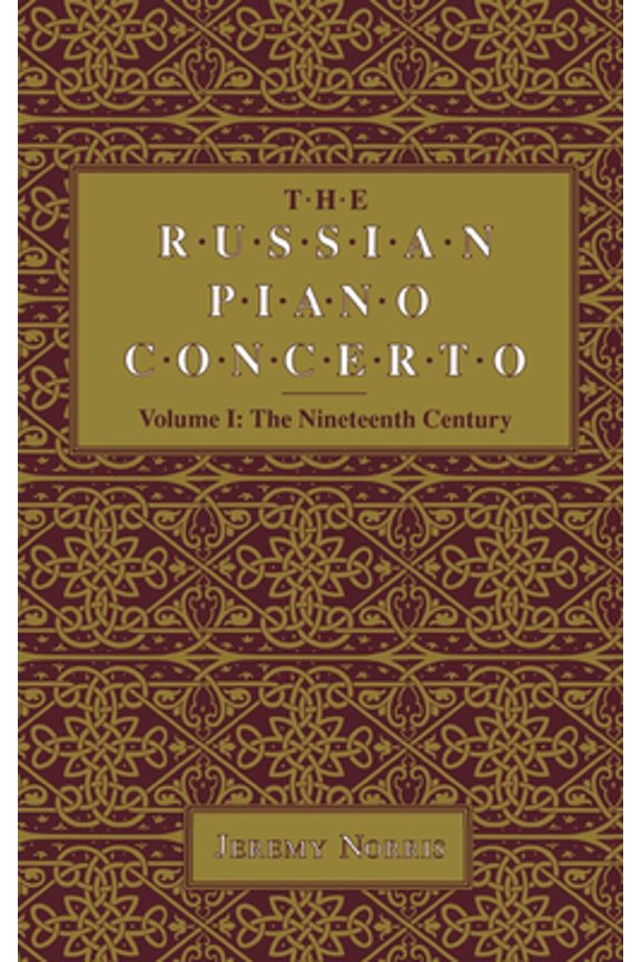 Pre-Owned The Russian Piano Concerto, Volume 1: The Nineteenth Century (Hardcover) 0253341124 9780253341129