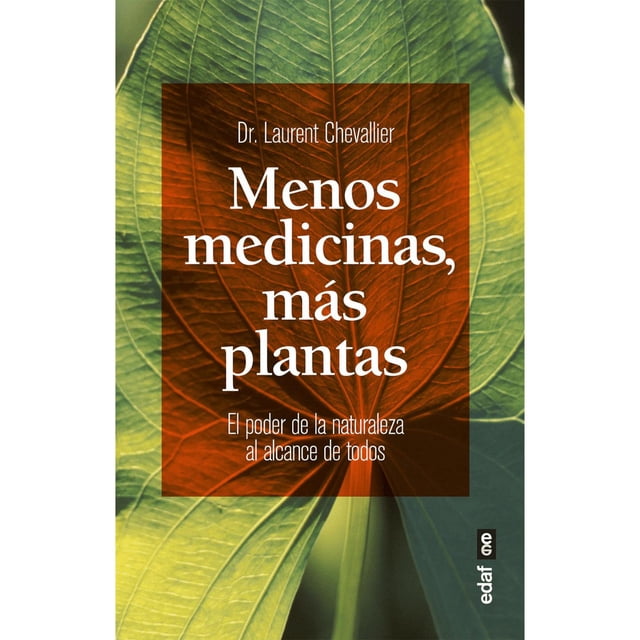 Menos Medicinas, Más Plantas. El Poder De La Naturaleza Al Alcance De Todos Edaf 9788441436244