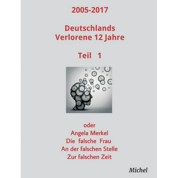 2005 - 2017 Deutschlands verlorene 12 Jahre (Paperback)
