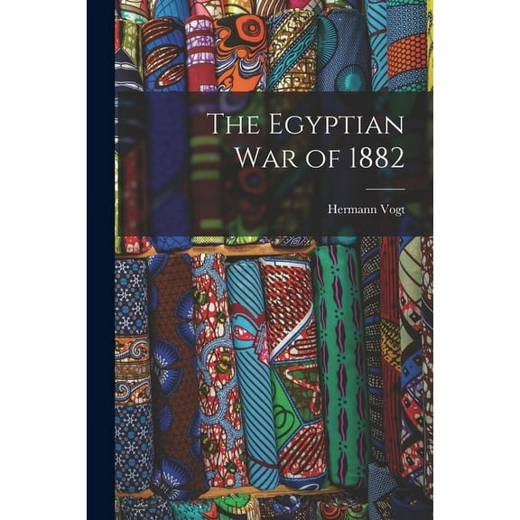 The Egyptian War of 1882 (Paperback)