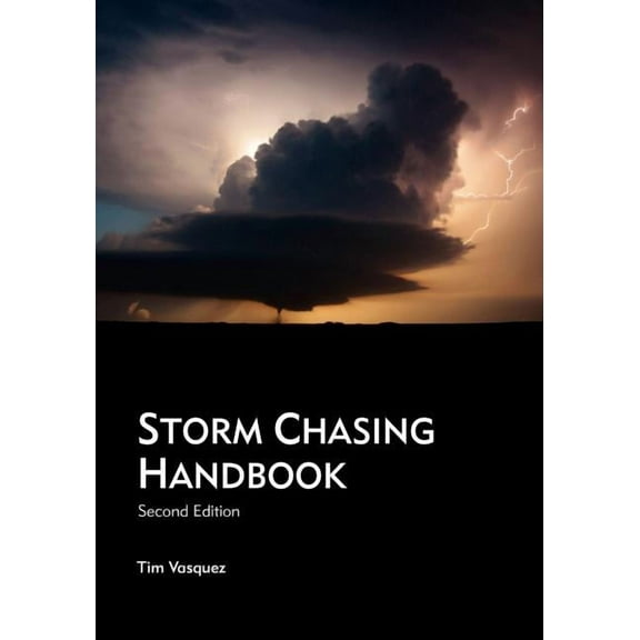 Storm Chasing Handbook, 2nd. Ed. (Paperback)