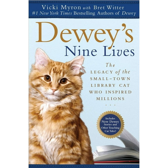 Dewey's Nine Lives: The Legacy of the Small-Town Library Cat Who Inspired Millions, (Paperback)