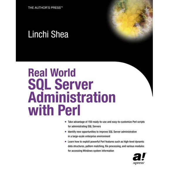 Real World Real World SQL Server Administration with Perl, (Paperback)