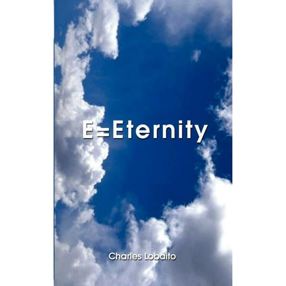 E=Eternity, (Paperback)