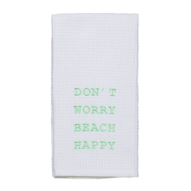 Don T Worry Beach Happy Dishtowel Country Farmhouse Beachhouse Kitchen Dish Towels Walmart Com Walmart Com