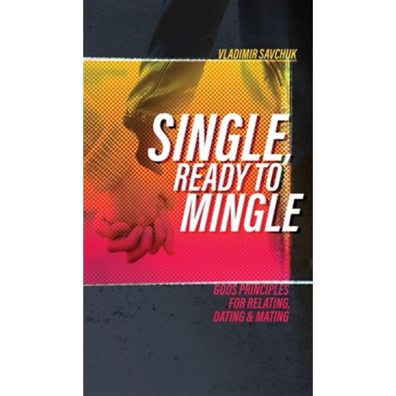 Pre-Owned Single, Ready to Mingle: Gods principles for relating, dating & mating Paperback