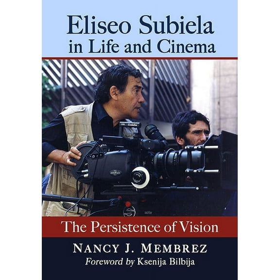 Eliseo Subiela in Life and Cinema: The Persistence of Vision, (Paperback)