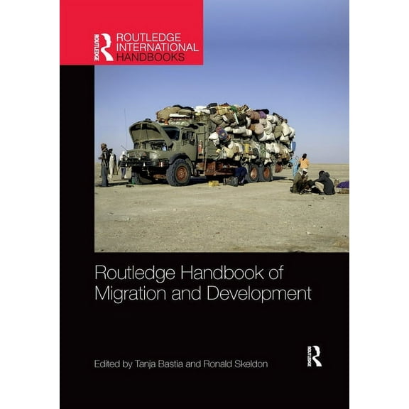 Routledge International Handbooks Routledge Handbook of Migration and Development, (Paperback)