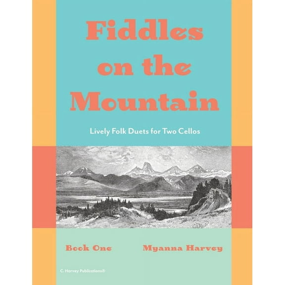 Fiddles on the Mountain, Lively Folk Duets for Two Cellos, Book One, (Paperback)